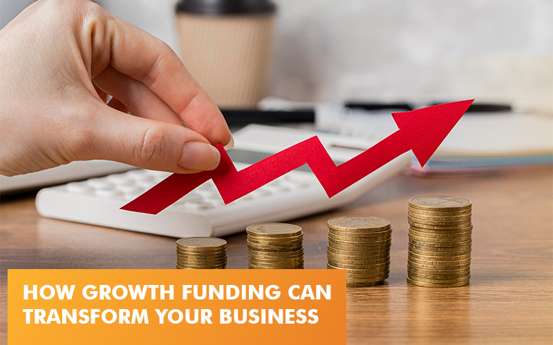 Read more about the article How Growth Funding Can Transform Your Business